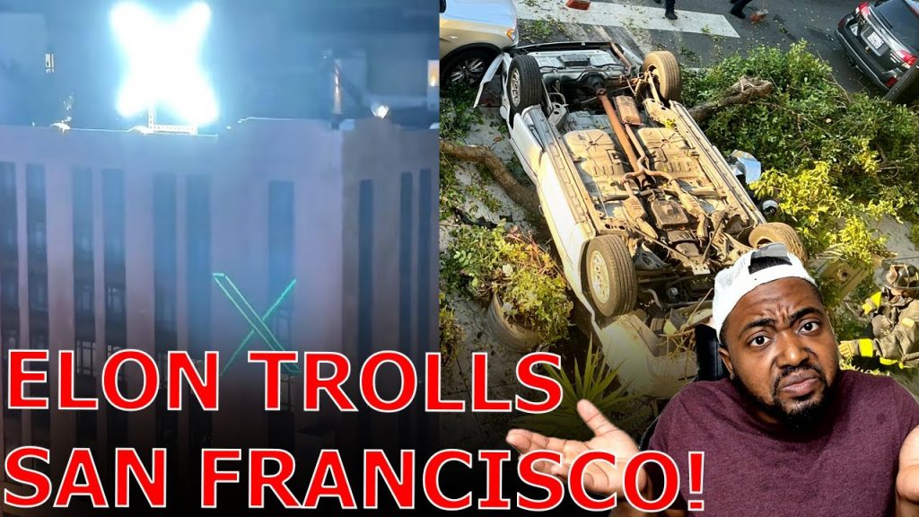 Elon Musk Triggers San Francisco Residents With ‘X’ Logo Sign As City Continues To Fall Apart