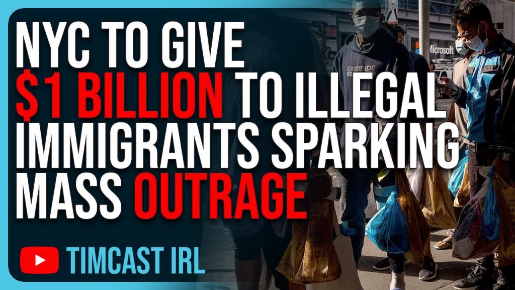 NYC To Give  BILLION To Illegal Immigrants Sparking MASS OUTRAGE