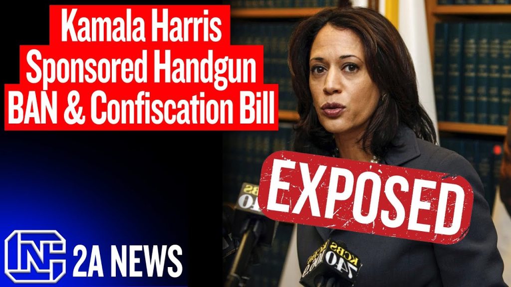 Exposed, Kamala Harris Sponsored Handgun Ban & Confiscation Bill