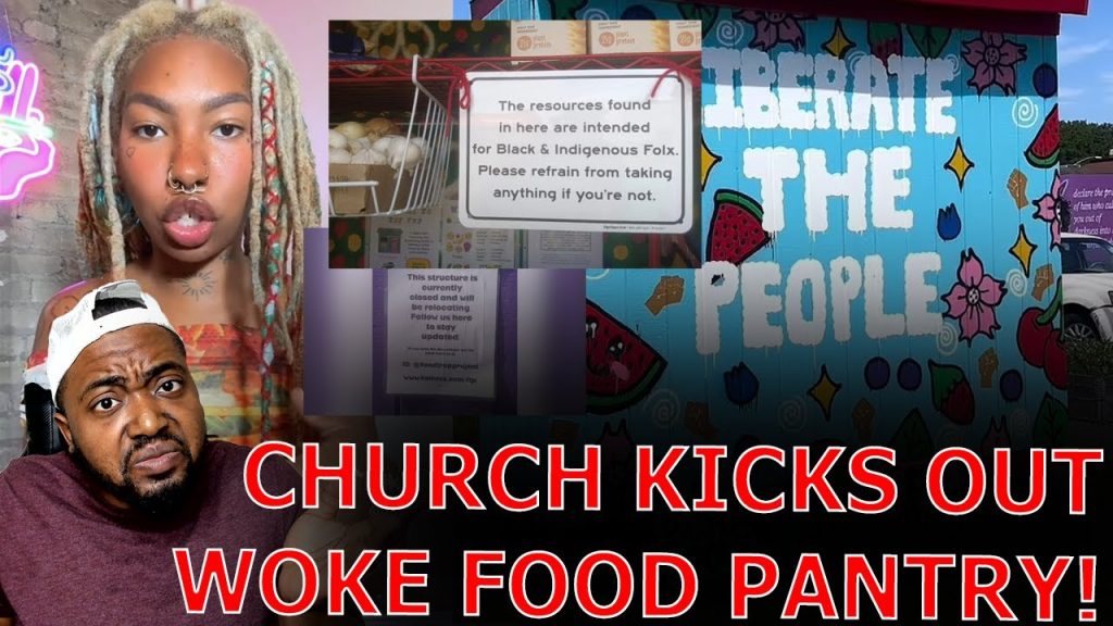 Woke Black Activist FUMES After Church SHUTS DOWN WOKE Food Pantry For Banning White People!