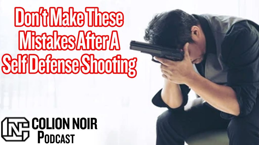 Don’t Make These Mistakes After A Self Defense Shooting From Top Self Defense Attorney